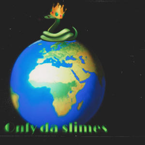 Only Da Slimes (feat. Sleaze7m & Locccc) (Explicit)