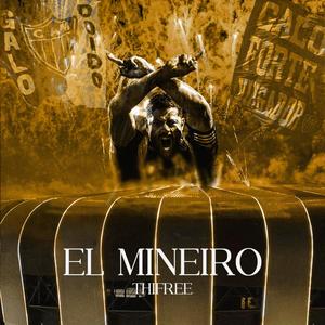 EL MINEIRO (Explicit)