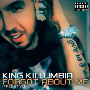 Forgot About Me (Freestyle) (Explicit)
