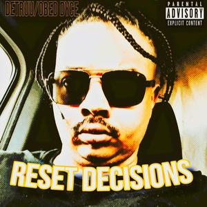 Reset decisions (feat. Obed dyce) [Radio Edit]