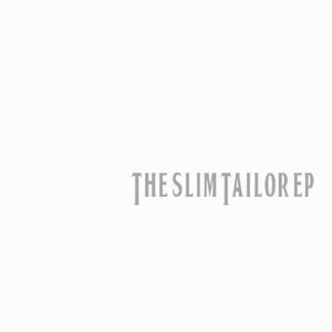 The Slim Tailor EP B-Sides