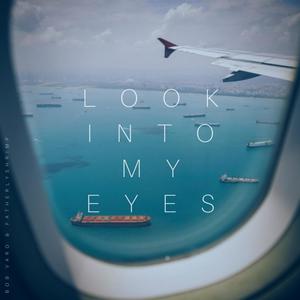 Look Into My Eyes (feat. Fatherlyshrimp) (Explicit)