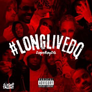 #LongLiveDQ (Explicit)