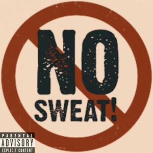 No Sweat (Explicit)