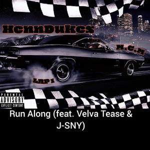 Run Along (feat. Velva Tease & J-SNY) (Explicit)