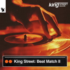 King Street: Beat Match II (Explicit)