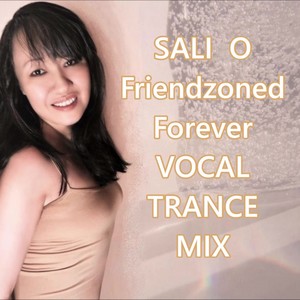 Friendzoned Forever (VOCAL TRANCE MIX)