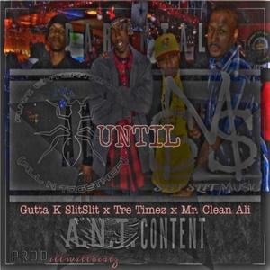 Until (feat. Tre Timez & Mr. Clean Ali)