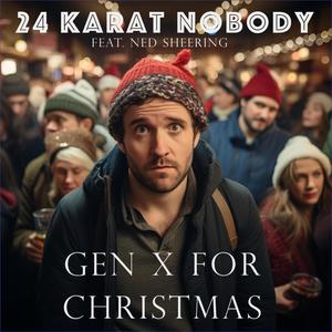 Gen X For Christmas (feat. Ned Sheering) [Explicit]