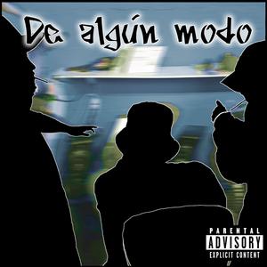 De Algún Modo (feat. Disease, Smr & Omnimio|Explicit)