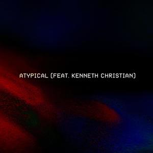 Atypical(feat. Kenneth Christian)