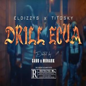 DRILL ECUA -TITOSKY (feat. ElDizzys) [Explicit]