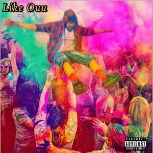 Like Ouu(feat. Bermuda Peedee) (Explicit)
