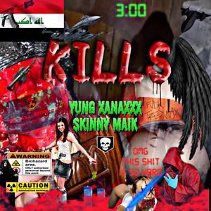 KILLS (feat. Skinny Maik) (Explicit)