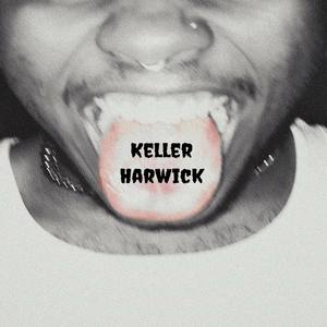 Keller Harwick (Explicit)