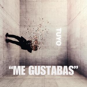ME GUSTABAS (Explicit)