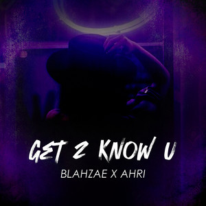Get 2 Know U (Explicit)