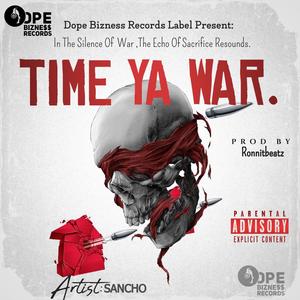 Time ya War (feat. Sancho & Ronnit beatz) (Explicit)