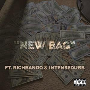 New Bag (feat. RichBando & IntenseDubb) (Explicit)