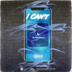 I Can't (Explicit)