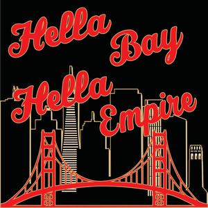 Hella Bay Hella Empire (feat. Compa Cut & Dave Canal) (Explicit)