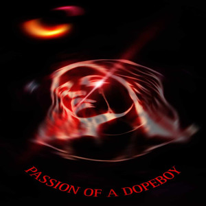 Passion Of A DopeBoy (Explicit)