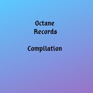 Octane Records Compilation