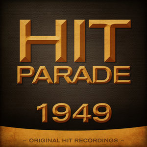 Hit Parade 1949 - Original Hit Recordings