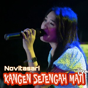 Kangen Setengah Mati (Live)