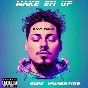 Wake Em Up (Explicit)