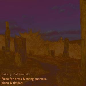 Piece for brass & string quartets, piano & timpani