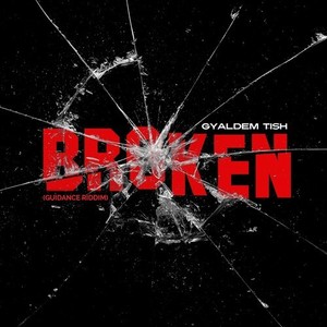 Broken (Guidance Riddim)