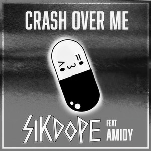 Crash Over Me(feat. Amidy)