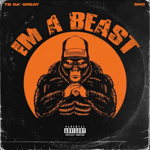 IM A BEAST (Explicit)