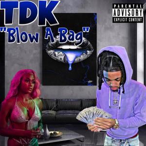 Blow A Bag (Explicit)