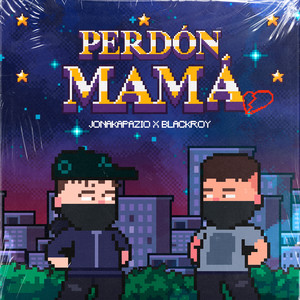 Perdon Mamá (Explicit)