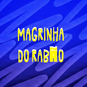 MAGRINHA DO RABÃO (Explicit)