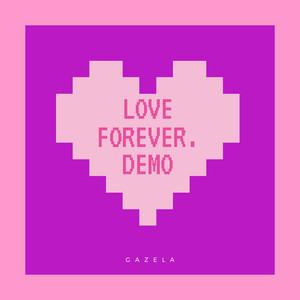 LOVE FOREVER. (Demo)