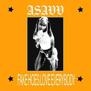 Fake Hoes Love Everybody (Explicit)