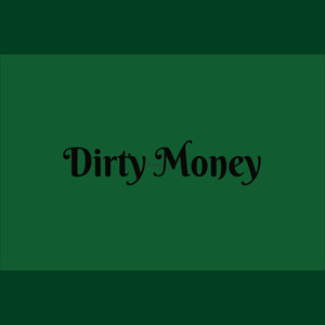 Dirty Money