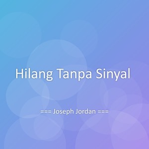 Hilang Tanpa Sinyal