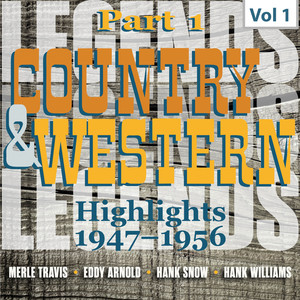 Country & Western. Part 1. Highlights 1947-1956. Vol. 1