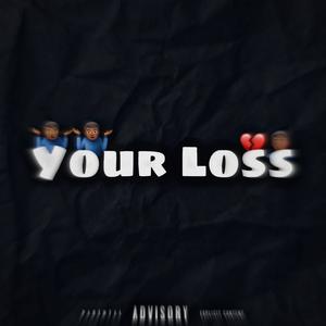 Your Loss (Explicit)