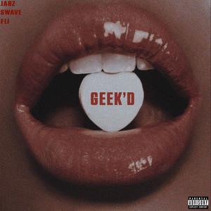Geek'D (feat. Jabu & Fij) (Explicit)