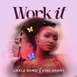 WORK IT (Explicit)