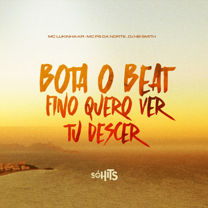 Bota o Beat Fino Quero Ver Tu Descer (Explicit)