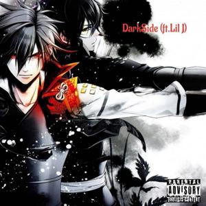 DarkSide(feat. Lil'J) (Explicit)
