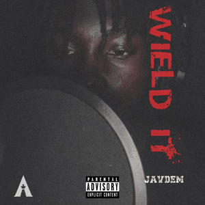 WIELD IT (Explicit)