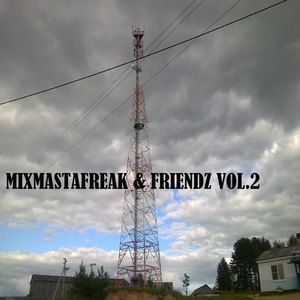 MixMastaFreak & Friendz, Vol. 2 (Explicit)