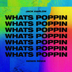 WHAT'S POPPIN (GESES Remix)